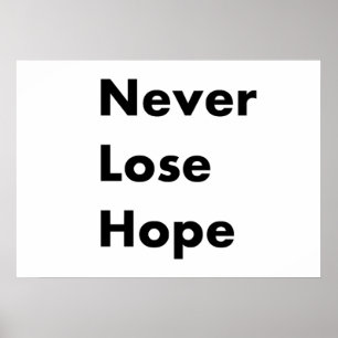 Never lose hope poster