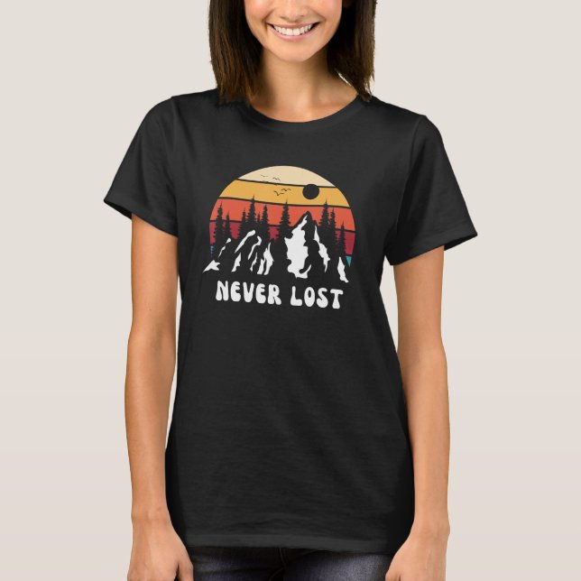 Never Lost Mountain Nature Hiking Camping Travel R T-Shirt (Front)