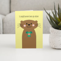 Never Love an Otter Anniversary Card