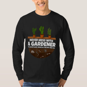Never mess with a Gardener  Garden Men women 2 T-Shirt