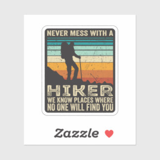 Never Mess With A Hiker