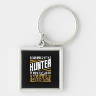 Never Mess With A Hunter Key Ring