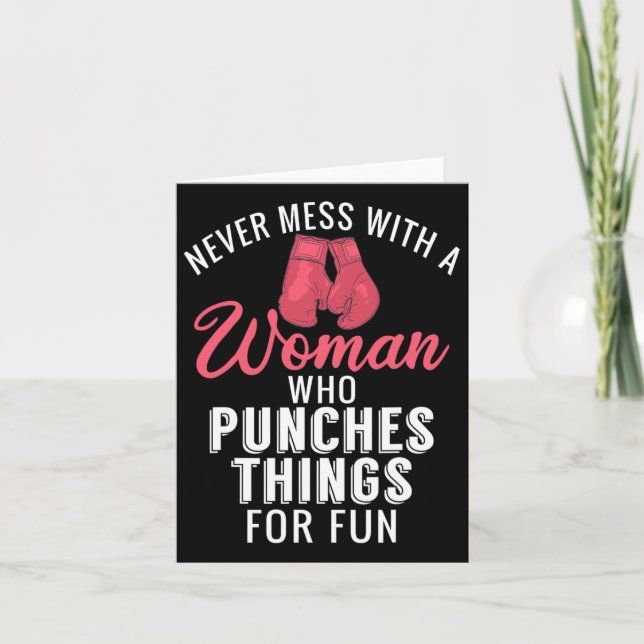 Never Mess With A Woman Who Punches Things For Fun Card (Front)