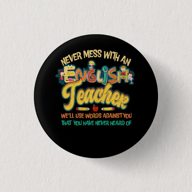 Never Mess With An English Teacher Funny Grammar T 3 Cm Round Badge (Front)