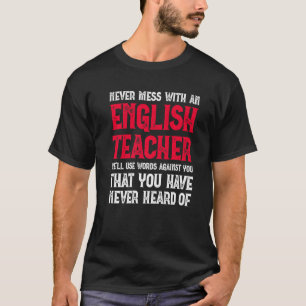Never Mess With An English Teacher Grammar Teache T-Shirt