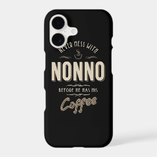 Never Mess With Nonno Before Coffee