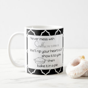 Never Mess with Southern Women Black White Custom Coffee Mug