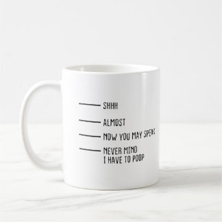 Never Mind I Have To Poop Coffee Mug Funny Mug Fun