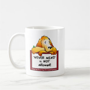 Never Mind mug