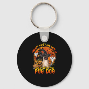 Never Mind the Witch Beware of the Pug Dog Hallowe Key Ring