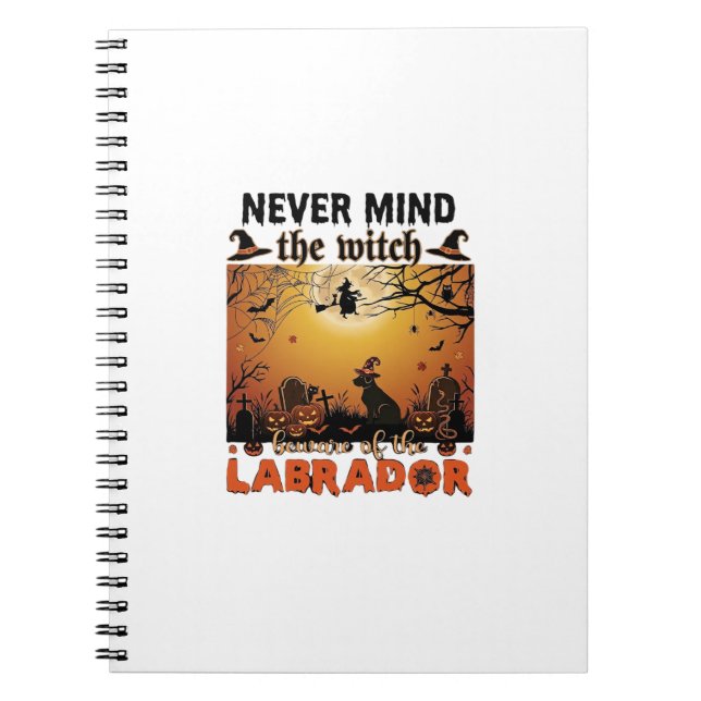 Never Mind Witch Beware Labrador Halloween Dog Pum Notebook (Front)