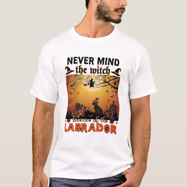 Never Mind Witch Beware Labrador Halloween Dog Pum T-Shirt (Front)