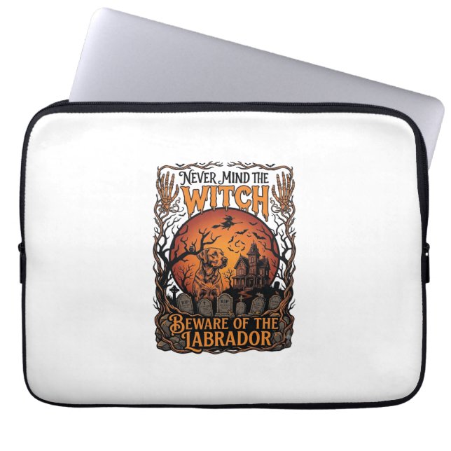 Never Mind Witch Beware Labrador Halloween Haunted Laptop Sleeve (Front)