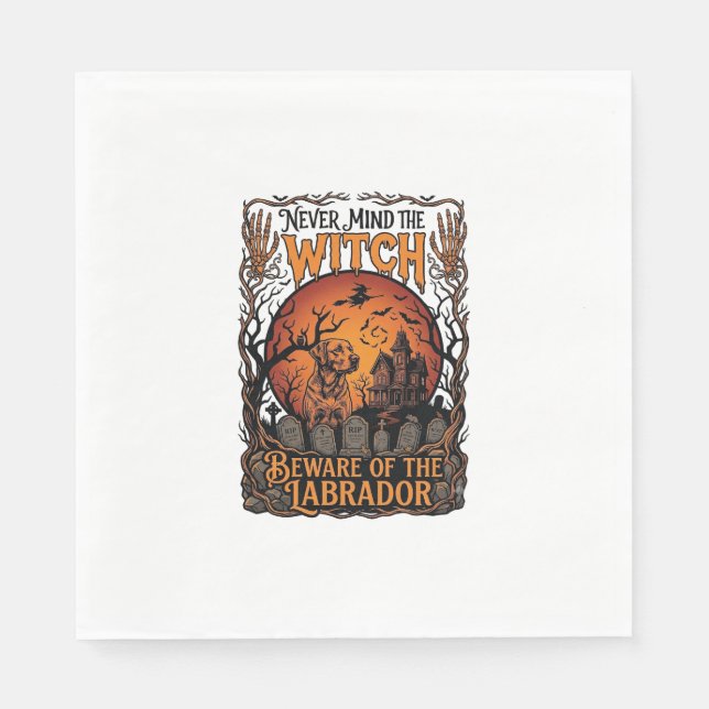 Never Mind Witch Beware Labrador Halloween Haunted Napkin (Front)