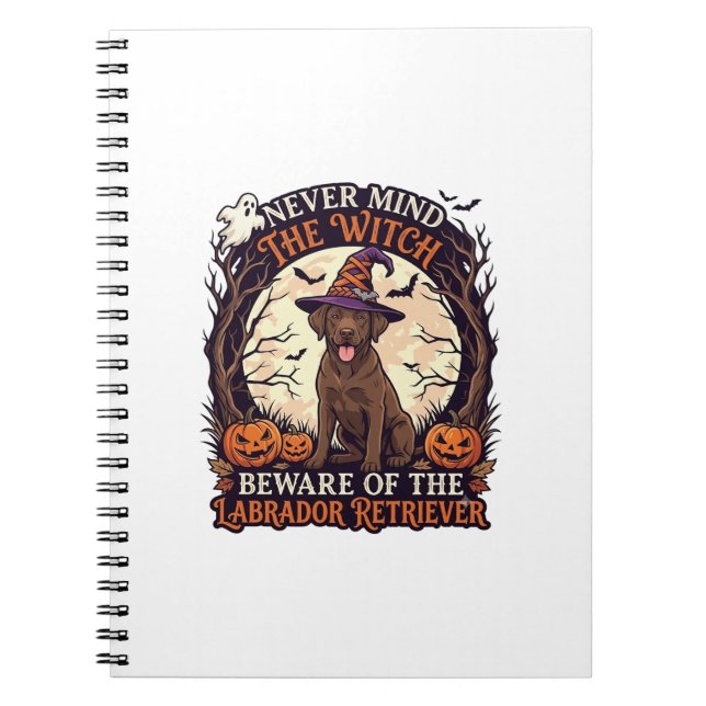 Never Mind Witch Beware Labrador Retriever Hallowe Notebook (Front)