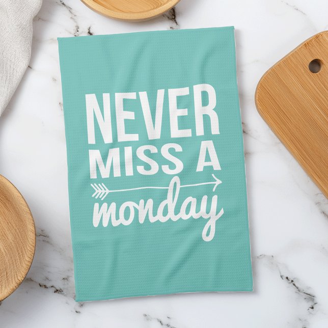 Never Miss a Monday | Teal Aqua Fitness Quote Tea Towel (Creator Uploaded)