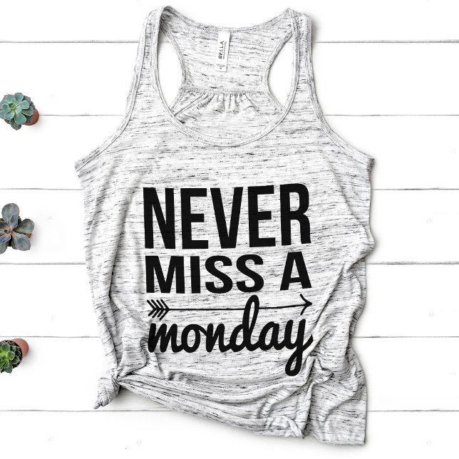 Never Miss a Monday | Workout Quote Singlet (Creator Uploaded)