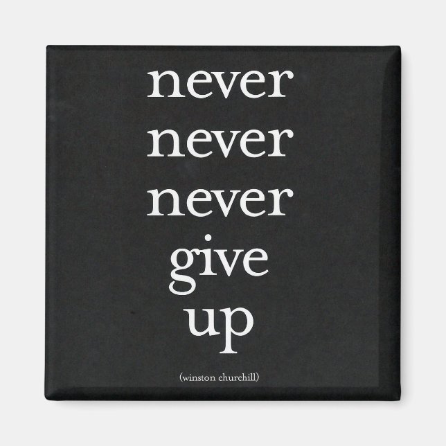 Never, Never Give Up Magnet (Front)