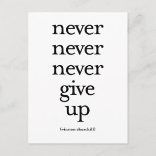 Never Never Never Give Up Postcard