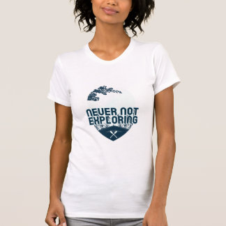 Never Not Exploring Adventure Seekers T-Shirt