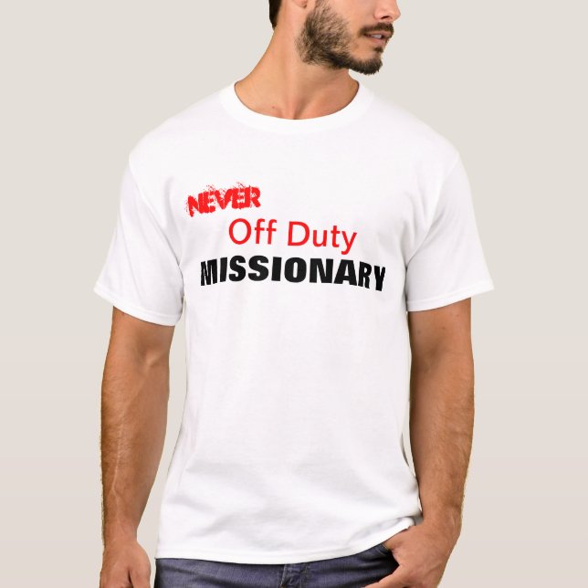 Never Off Duty Missionary P-Day Shirt (Front)