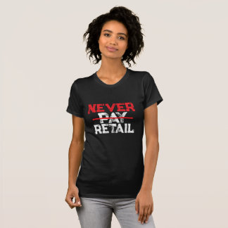 Never Pay Retail – Bold Shopper Statement Tee