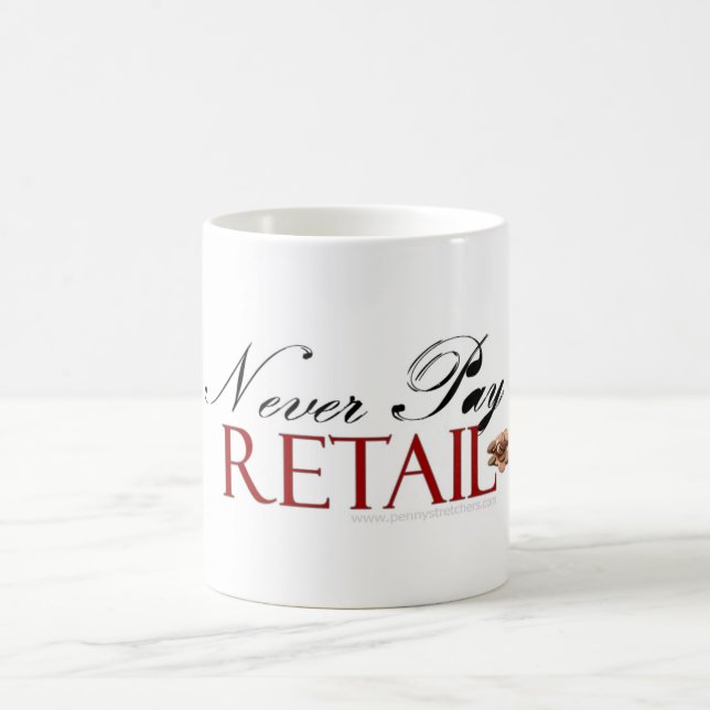 Never Pay Retail - Coffee Mug (Center)