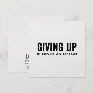NEVER QUIT 5.25 x 5.25 card