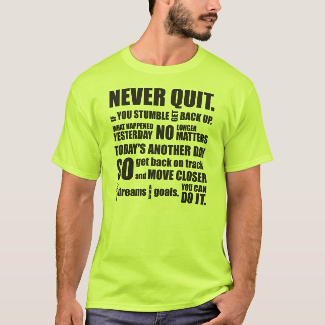 NEVER QUIT T-Shirt (Front)