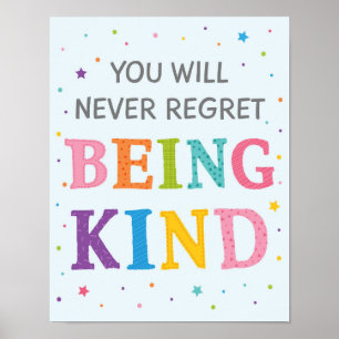 Never Regret Being Kind Classroom Anti Bullying Poster