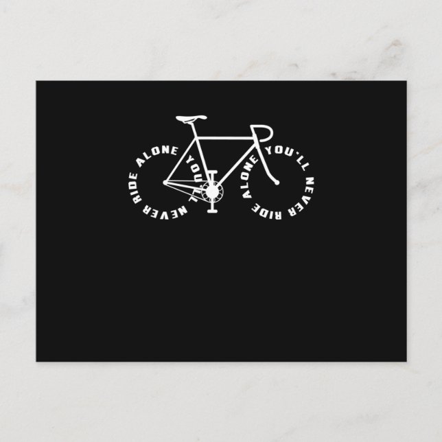 Never Ride Alone Bike Bicycle Cyclists Postcard (Front)