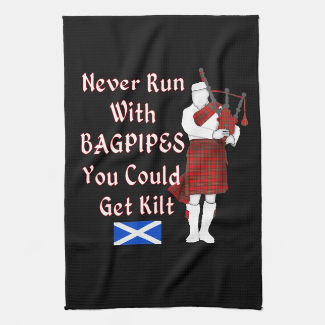 Never Run With Bagpipes You Could Get Kilt Tea Towel (Vertical)