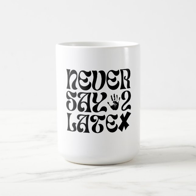 Never Say 2 Late Motivational Quotes Coffee Mug (Center)