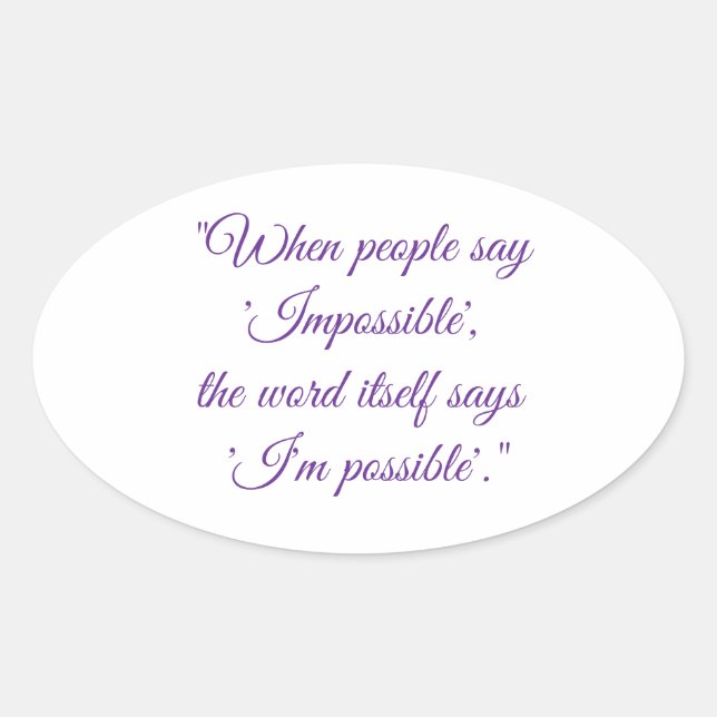 Never say impossible  oval sticker (Front)