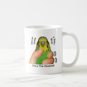 Never Shake A Baby Bird Coffee Mug