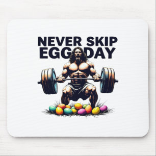Never Skip Egg Day Tee Funny Jesus Easter Gym Leg Mouse Pad