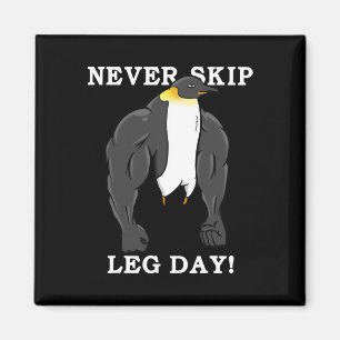 Never Skip Leg Day Bodybuilding Penguin Muscular W Magnet