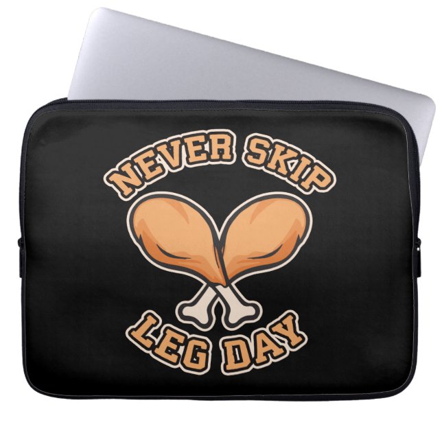 Never Skip Leg Day - Chicken Drumstick - Funny Laptop Sleeve (Front)
