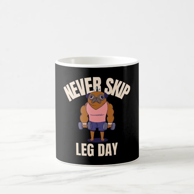 Never skip leg day coffee mug (Center)