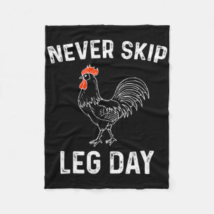 Never Skip Leg Day Funny Chicken Muscles Workout F Fleece Blanket