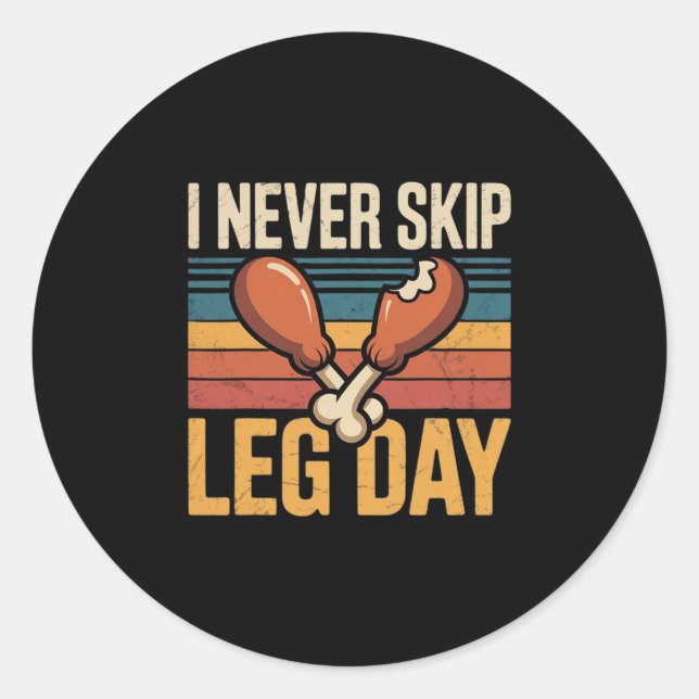 Never Skip Leg Day Funny Turkey Retro  Classic Round Sticker (Front)