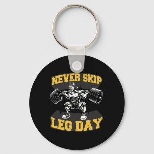 Never Skip Leg Day Funny Workout Gym Mens Bodybuil Key Ring