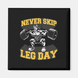 Never Skip Leg Day Funny Workout Gym Mens Bodybuil Magnet