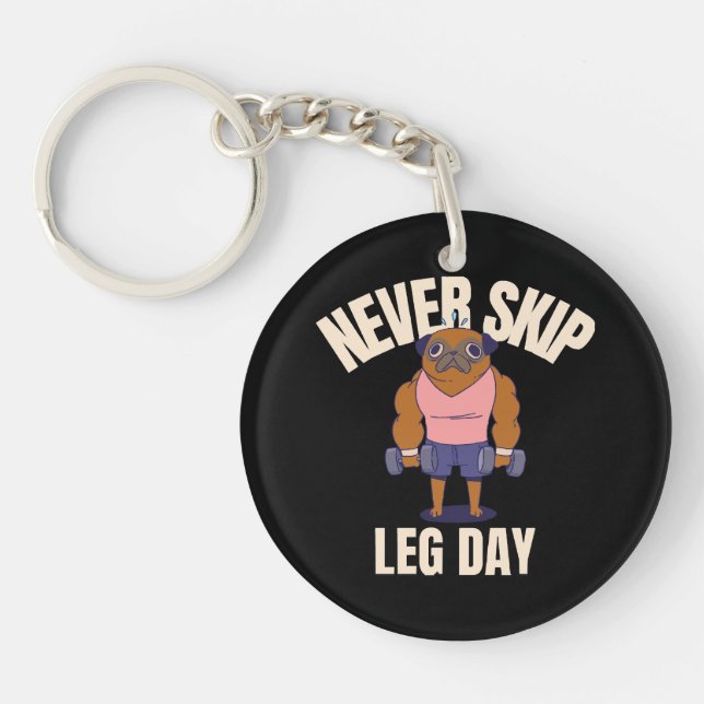 Never skip leg day key ring (Front)