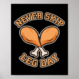 Never Skip Leg Day - Thanksgiving Drumstick Gym Hu Poster