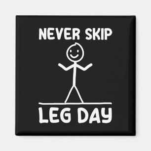 Never Skip Leg Day Weight Sports Gym Funny Bodybui Magnet
