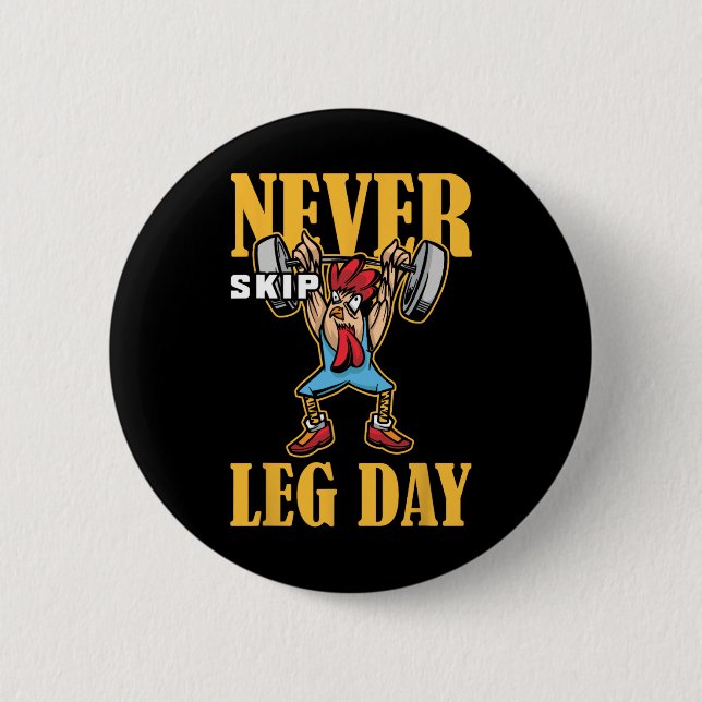 Never Skip Leg Day Weightlifting Workout  6 Cm Round Badge (Front)