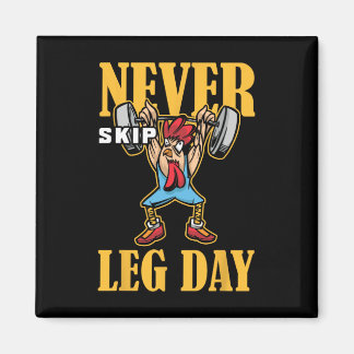 Never Skip Leg Day Weightlifting Workout  Magnet