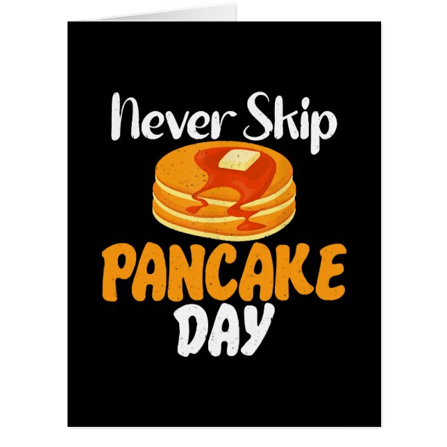 Never skip Pancake Day (Front)