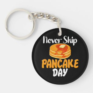 Never skip Pancake Day Key Ring